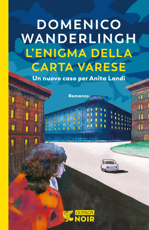 L'enigma Della Carta Varese. Un Caso Per L'ispettrice Anita Landi Domenico Wan