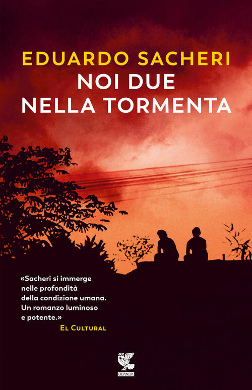 Noi Due Nella Tormenta Eduardo Sacheri Guanda 2024