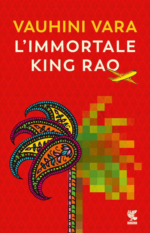 L'immortale King Rao Vauhini Vara Guanda 2024