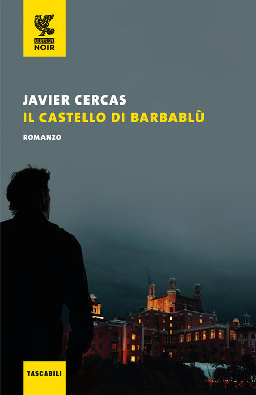 Il Castello Di Barbablu Javier Cercas Guanda 2024