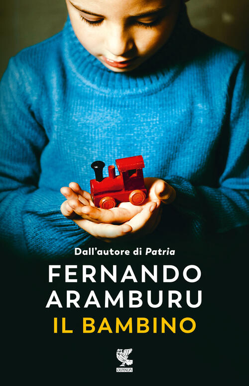 Il Bambino Fernando Aramburu Guanda 2024