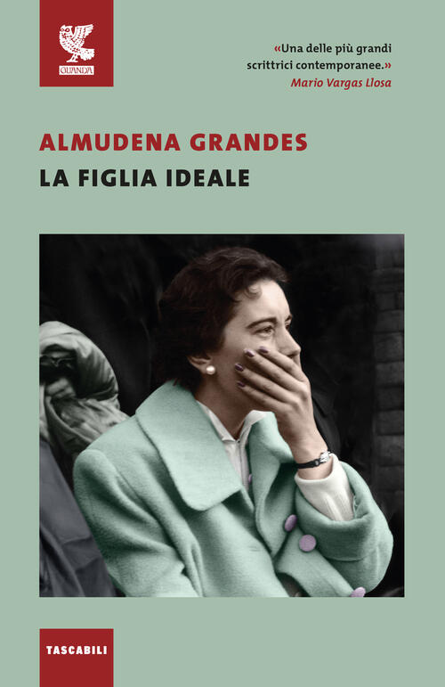 La Figlia Ideale Almudena Grandes Guanda 2024
