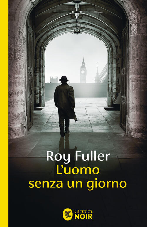 L'uomo Senza Un Giorno Roy Fuller Guanda 2026