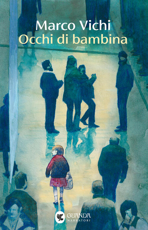 Occhi Di Bambina Marco Vichi Guanda 2025