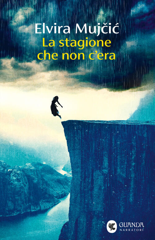 La Stagione Che Non C'era Elvira Mujcic Guanda 2025