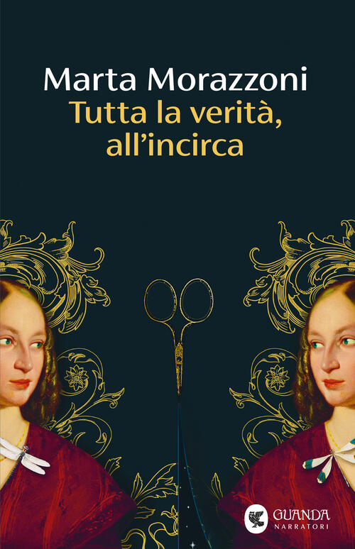 Tutta La Verita, All'incirca Marta Morazzoni Guanda 2025