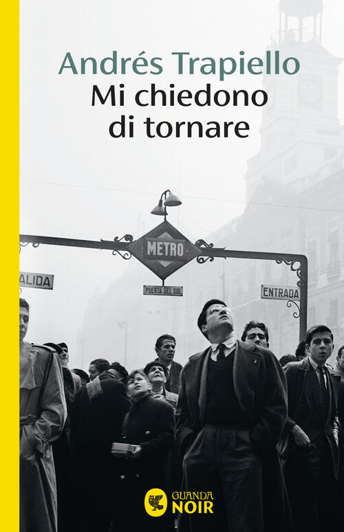 Mi Chiedono Di Tornare Andres Trapiello Guanda 2026