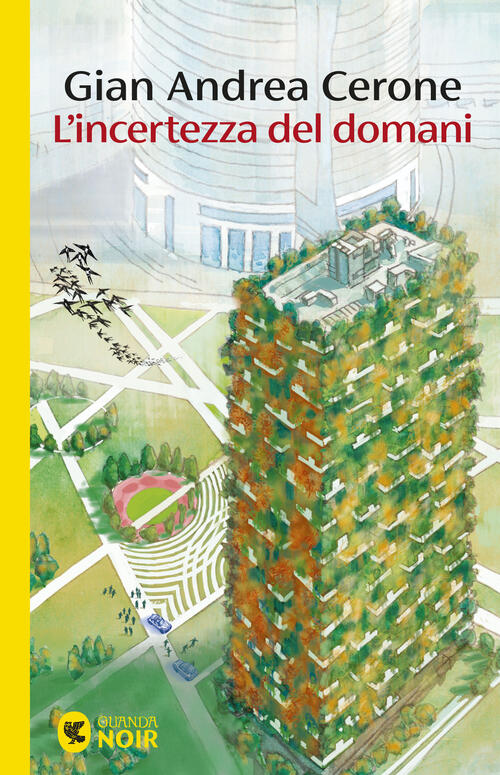 L'incertezza Del Domani Gian Andrea Cerone Guanda 2026