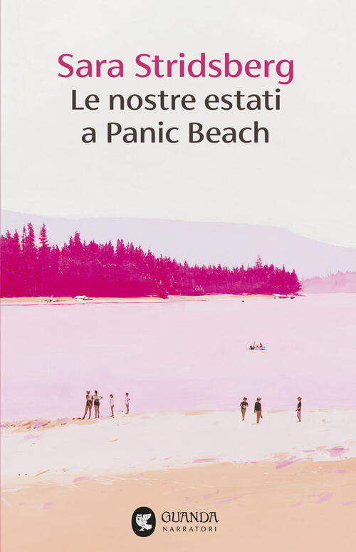 Le Nostre Estati A Panic Beach Sara Stridsberg Guanda 2026