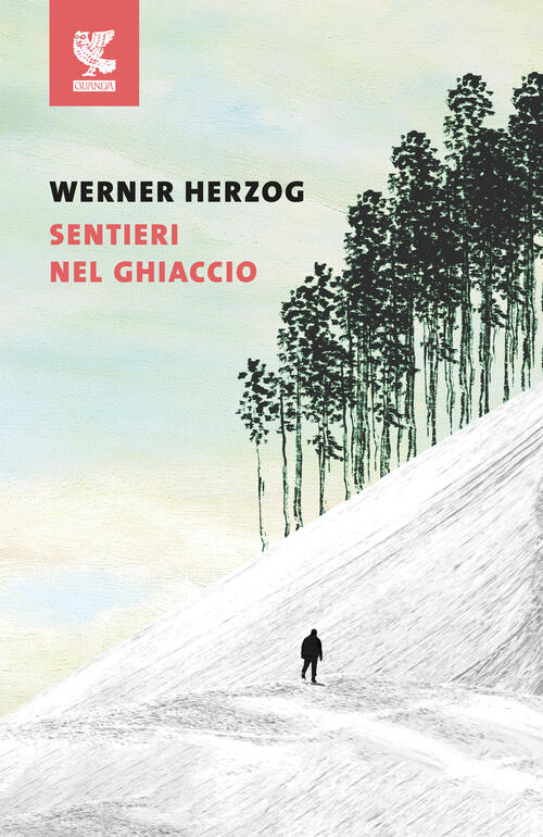 Sentieri Nel Ghiaccio Werner Herzog Guanda 2026