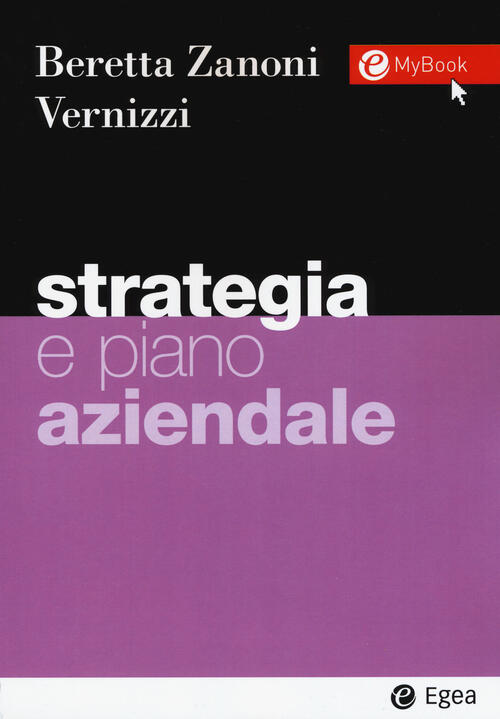 Strategia E Piano Aziendale Andrea Beretta Zanoni, Silvia Vernizzi Egea 2020