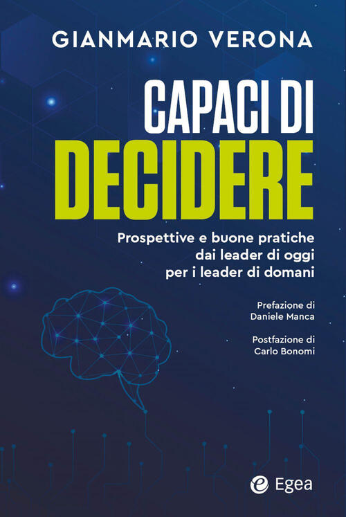Capaci Di Decidere. Prospettive E Buone Pratiche Dai Leader Di Oggi Per I Leader Di Domani