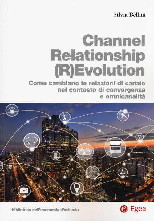 Channel Relationship (R)Evolution. Come Cambiano Le Relazioni Di Canale Nel Co