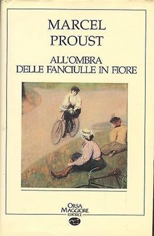 All'ombra Delle Fanciulle In Fiore Marcel Proust Orsa Maggiore 1991