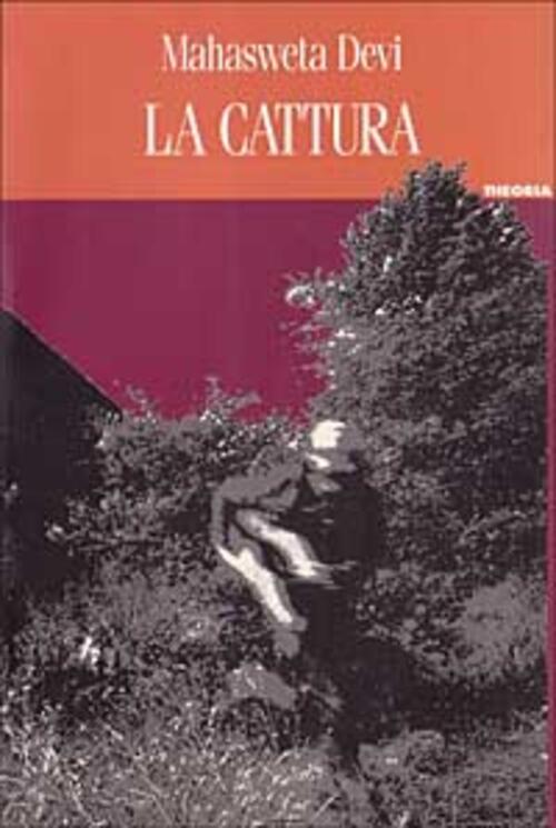 La Cattura Mahasweta Devi Theoria 1996