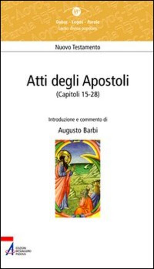 Atti Degli Apostoli (Capitoli 15-28) Augusto Barbi Emp - Edizioni Messaggero P