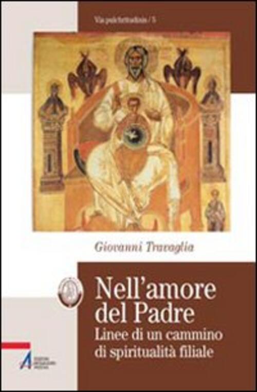Nell'amore Del Padre. Linee Di Un Cammino Di Spiritualita Filiale Giovanni Tra
