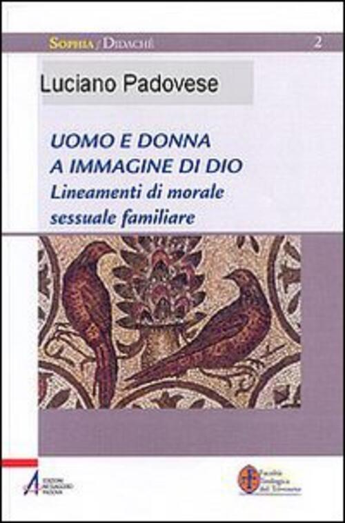 Uomo E Donna A Immagine Di Dio. Lineamenti Di Morale Sessuale E Familiare