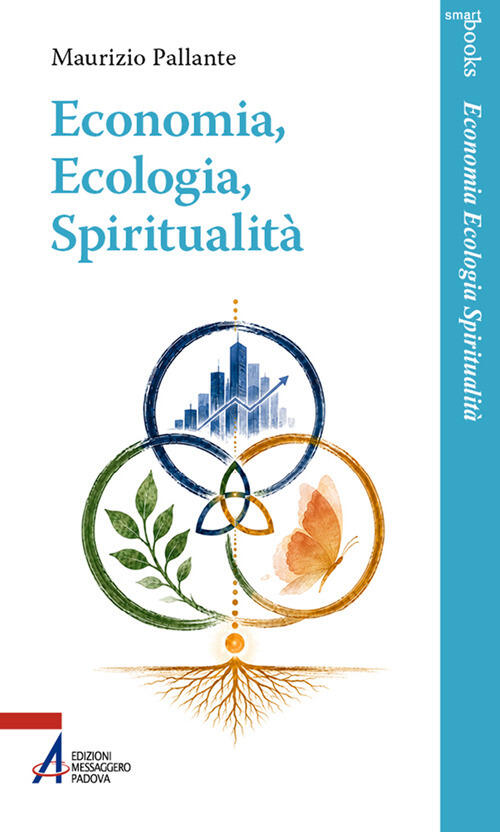 Economia, Ecologia, Spiritualita Maurizio Pallante Emp - Edizioni Messaggero P