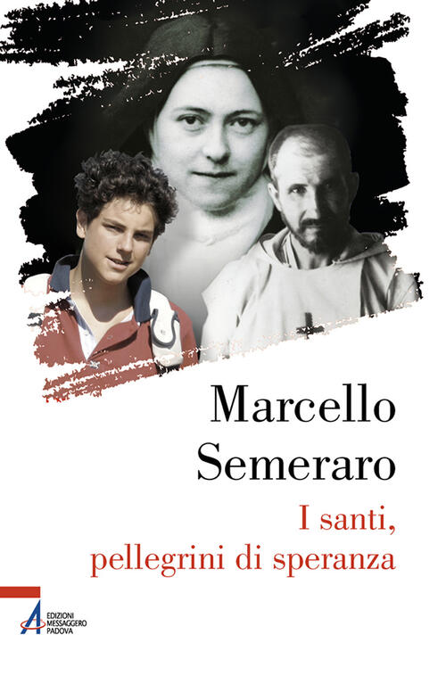I Santi, Pellegrini Di Speranza Marcello Semeraro Emp 2024