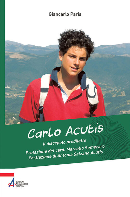 Carlo Acutis. Il Discepolo Prediletto Giancarlo Paris Emp 2024