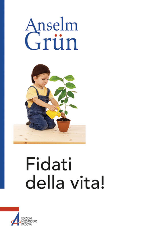 Fidati Della Vita! Anselm Grün Emp 2025