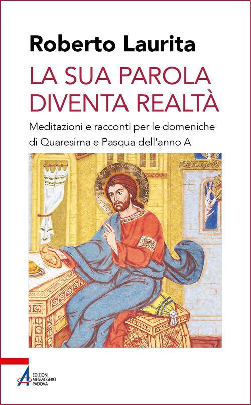 La Sua Parola Diventa Realta. Meditazioni E Racconti Per Le Domeniche Di Quare