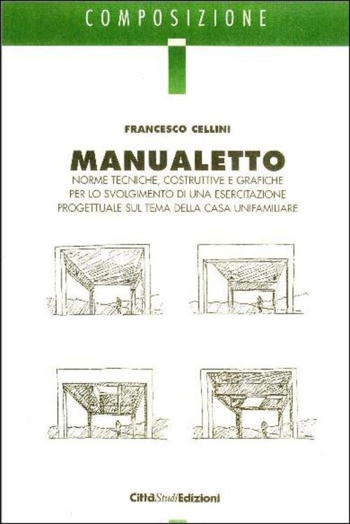 Manualetto. Norme Tecniche, Costruttive E Grafiche Per Lo Svolgimento Di Una E