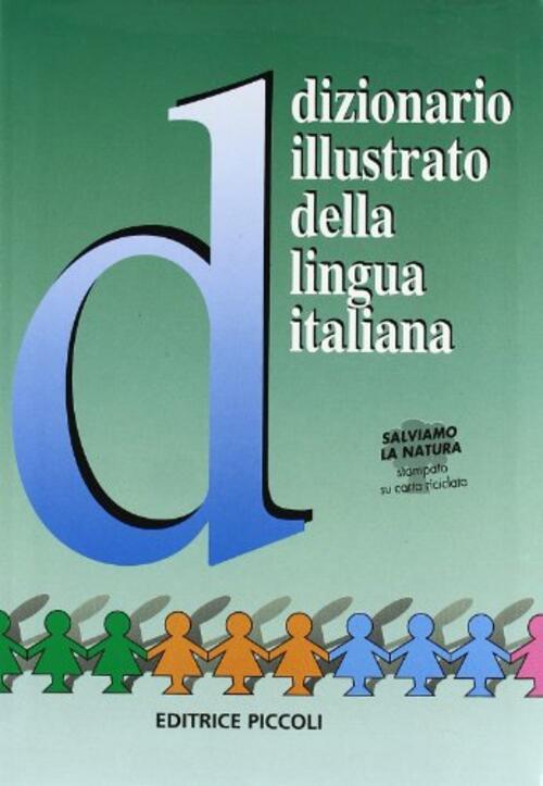 Dizionario Illustrato Della Lingua Italiana V. Bertero Piccoli 1994