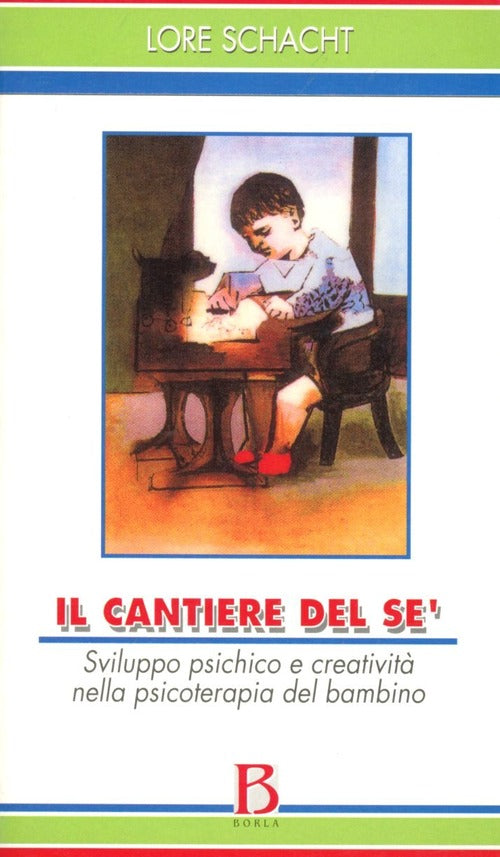 Il Cantiere Del Se. Sviluppo Psichico E Creativita Nella Psicoterapia Del Bamb