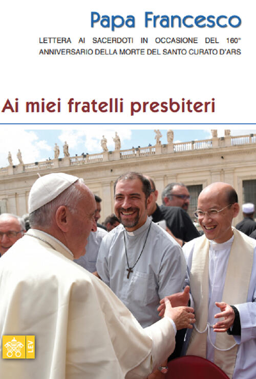 Ai Miei Fratelli Presbiteri. Lettera Ai Sacerdoti In Occasione Del 160° Annive