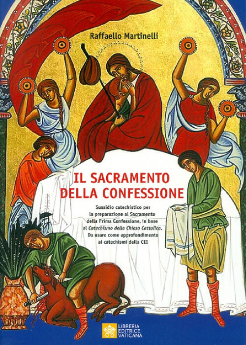Sacramento Della Confessione. Sussidio Catechistico Per La Preparazione Alla P