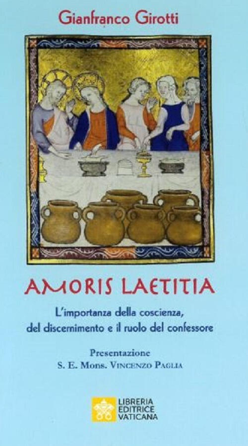 Amoris Laetitia. L'importanza Della Coscienza, Del Discernimento E Il Ruolo De