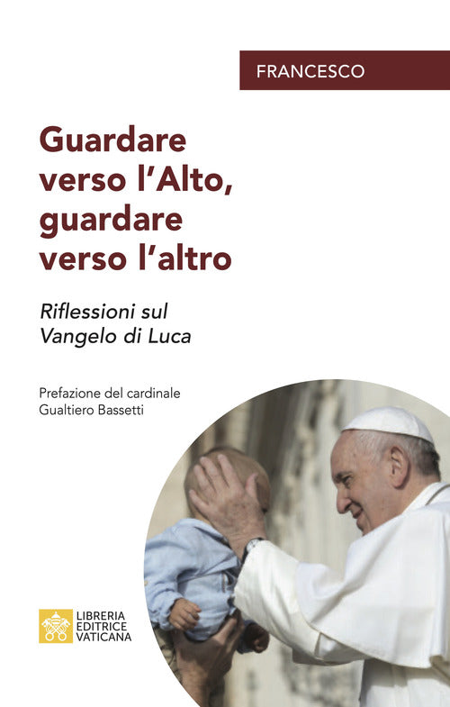 Guardare Verso L'alto, Guardare Verso L'altro Francesco (Jorge Mario Bergoglio