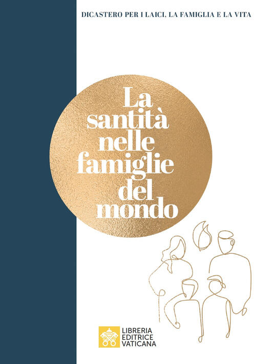 La Santita Nelle Famiglie Del Mondo Dicastero Per I Laici, La Famiglia E La Vi