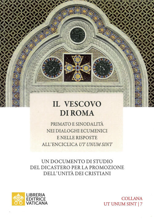 Il Vescovo Di Roma. Primato E Sinodalita Nei Dialoghi Ecumenici E Nelle Rispos
