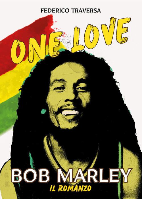 One Love. Bob Marley Federico Traversa Il Castello 2023