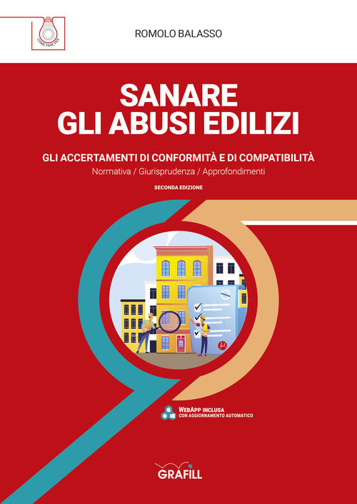 Sanare Gli Abusi Edilizi. Gli Accertamenti Di Conformita E Di Compatibilita Ro