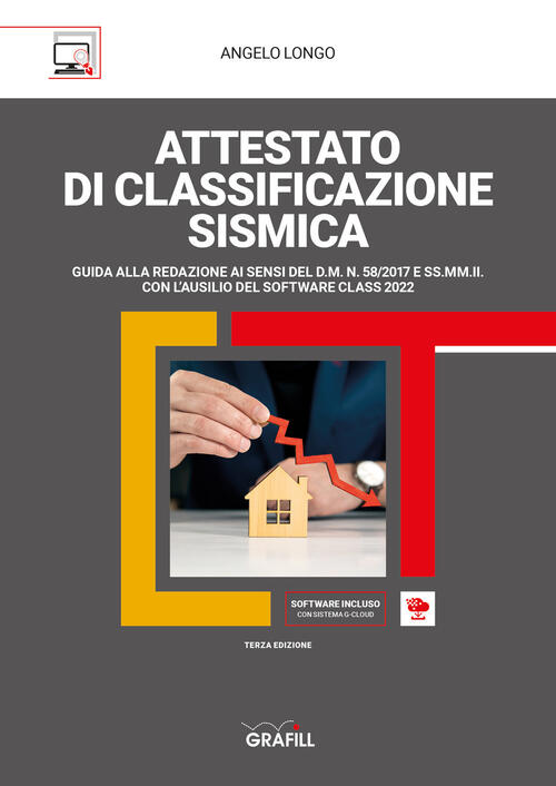 Attestato Di Classificazione Sismica. Con Software Angelo Longo Grafill 2022