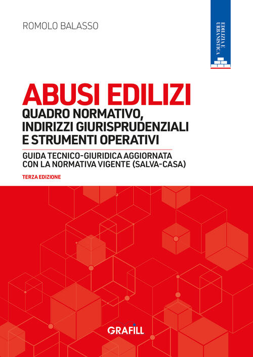 Abusi Edilizi. Quadro Normativo, Indirizzi Giurisprudenziali E Strumenti Opera