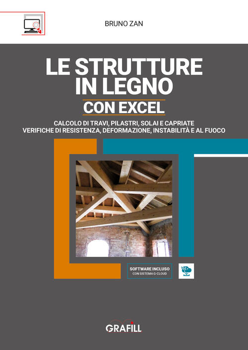 Le Strutture In Legno Con Excel. Calcolo Di Travi, Pilastri, Solai E Capriate