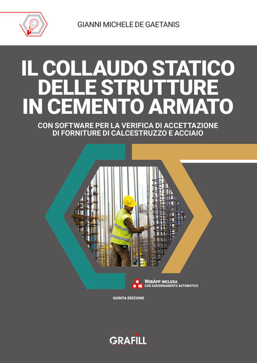 Il Collaudo Statico Delle Strutture In Cemento Armato. Con Software Per La Ver