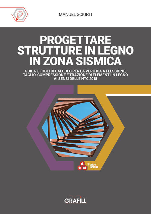Progettare Strutture In Legno In Zona Sismica. Guida E Fogli Di Calcolo Per La