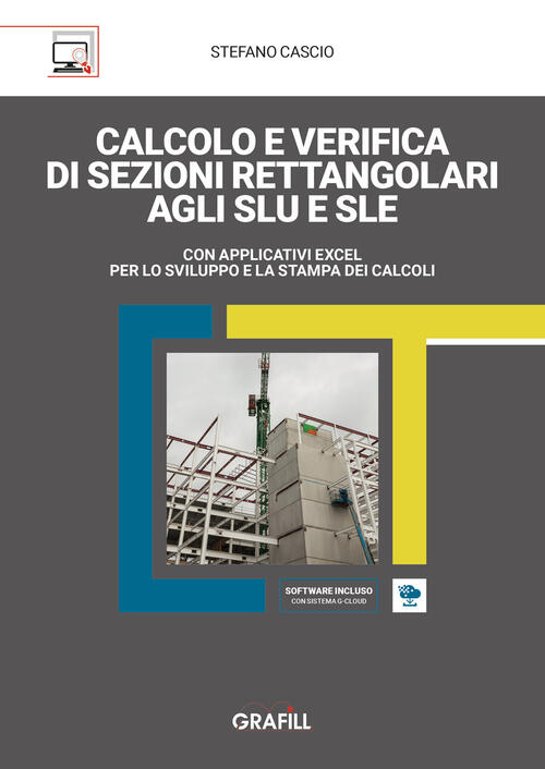 Calcolo E Verifica Di Sezioni Rettangolari Agli Slu E Sle. Con Applicativi Exc
