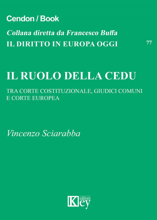 Il Ruolo Della Cedu. Tra Corte Costituzionale Giudici Comuni E Corte Europea V