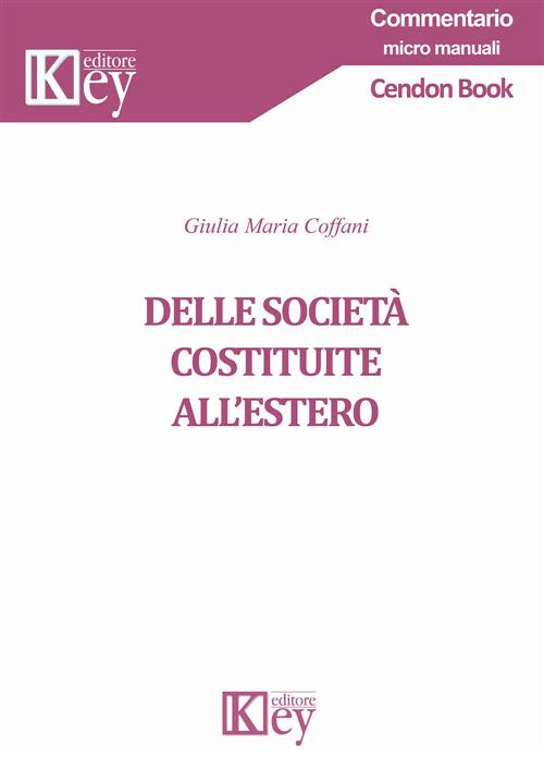 Delle Societa Costituite All'estero Giulia Maria Coffani Key Editore 2021