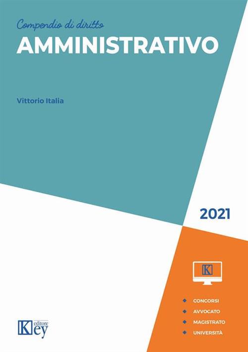Compendio Di Diritto Amministrativo Vittorio Italia Key Editore 2021
