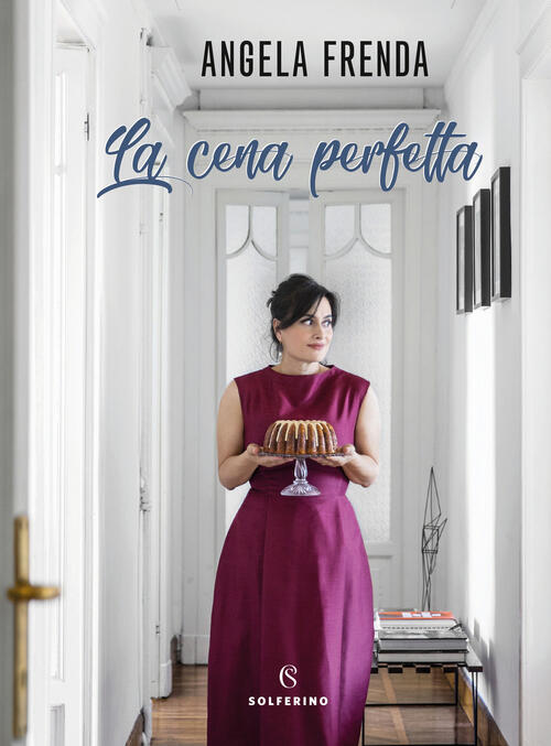 La Cena Perfetta Angela Frenda Solferino 2018