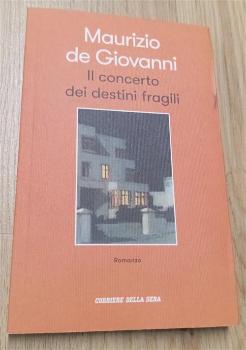Il Concerto Dei Destini Fragili Maurizio De Giovanni Solferino 2020