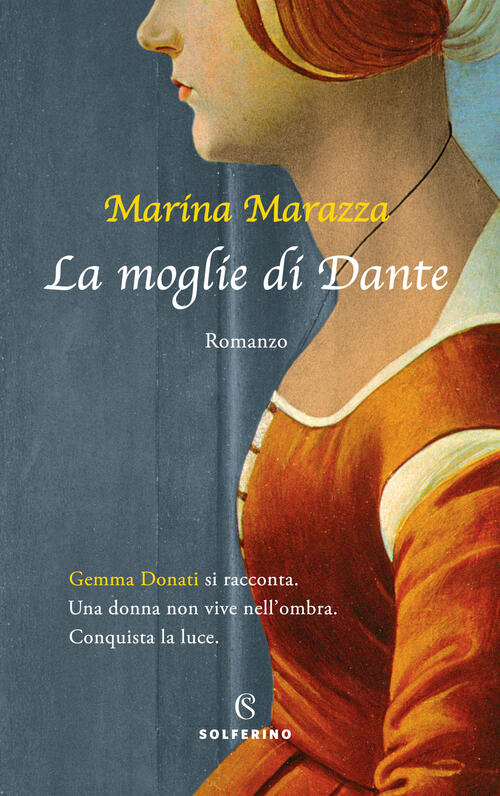 La Moglie Di Dante Marina Marazza Solferino 2021